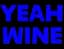 Yeah Wine